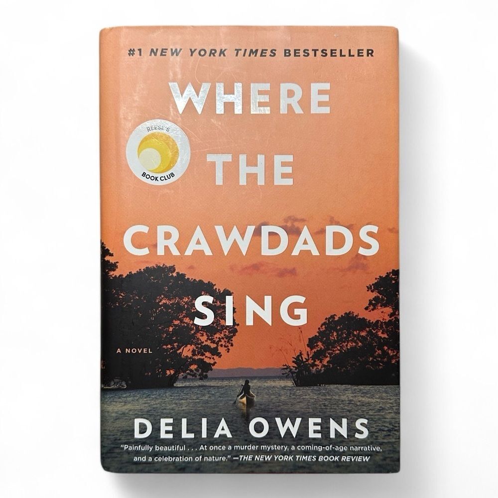 Delia Owens Where the Crawdads Sing Hardcover Reese’s Book Club Literary Mystery